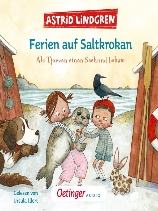 Title details for Ferien auf Saltkrokan. Als Tjorven einen Seehund bekam by Astrid Lindgren - Available
